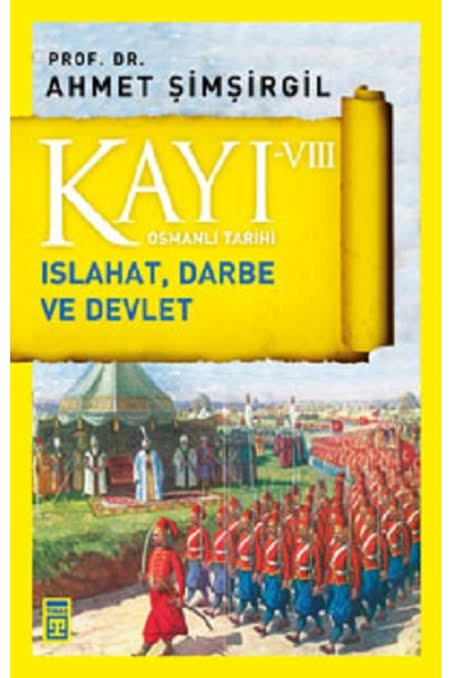 KAYI 8 ISLAHAT DARBE VE DEVLET TİMAŞ YAYINLARI