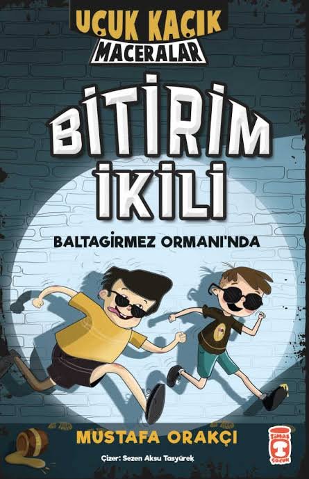 BİTİRİM İKİLİ BALTAGİRMEZ ORMANINDA TİMAŞ YAYINLARI