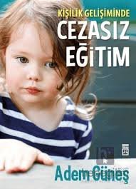 KİŞİLİK GELİŞİMİNDE CEZASIZ EĞİTİM TİMAŞ YAYINLARI